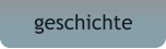 geschichte