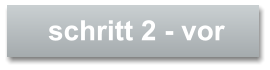 schritt 2 - vor